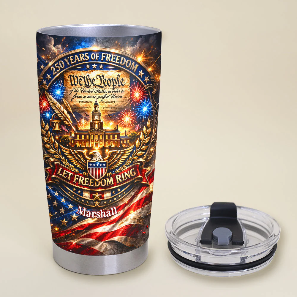 250 Years Of Freedom Let Freedom Ring - Personalized Tumbler - Gift For Patriotic | HN02 - Image 3
