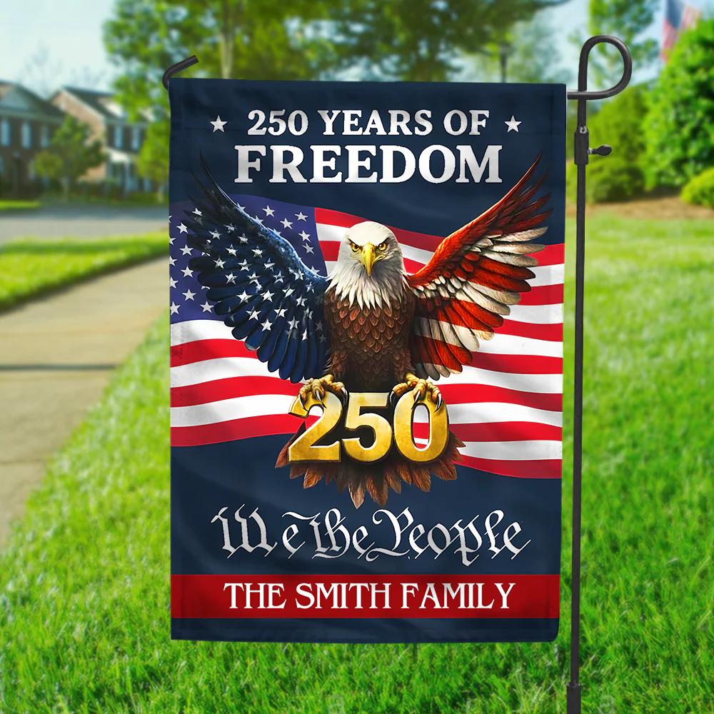 250 Years Of Freedom We The People - Personalized Flag - Patriotic Gift For Family HN02