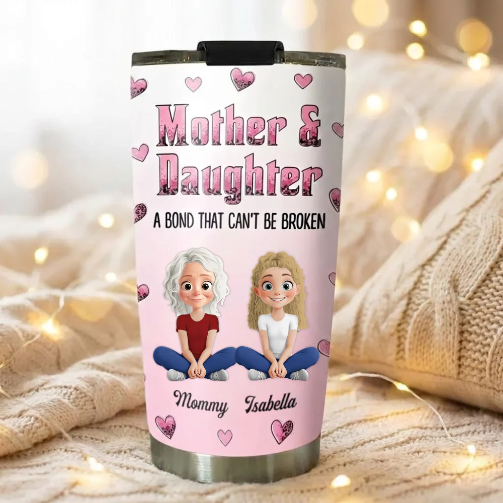 A Bond That Can’t Be Broken - Personalized Stainless Steel Tumbler - Gift For Mom, Daughter, Mother's Day | GR25 HN02 - Image 2