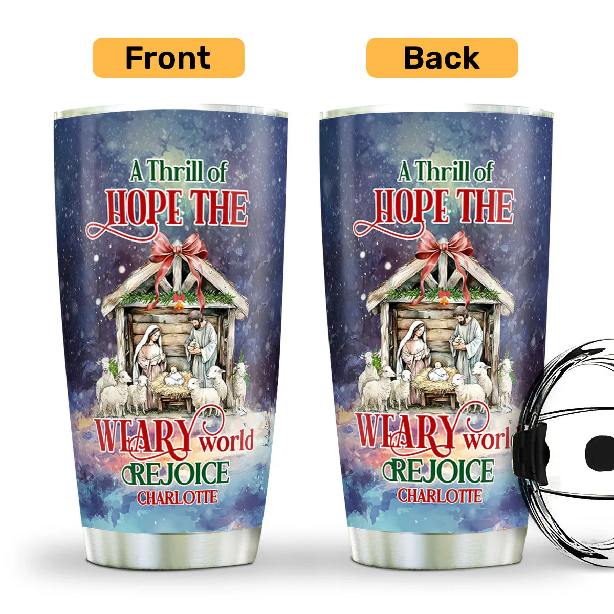 A Thrill Of Hope The Weary World Rejoice | Personalized Stainless Steel Tumbler - Image 3