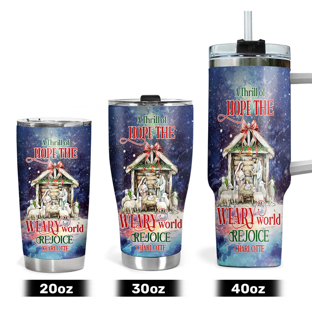 A Thrill Of Hope The Weary World Rejoice | Personalized Stainless Steel Tumbler - Image 5