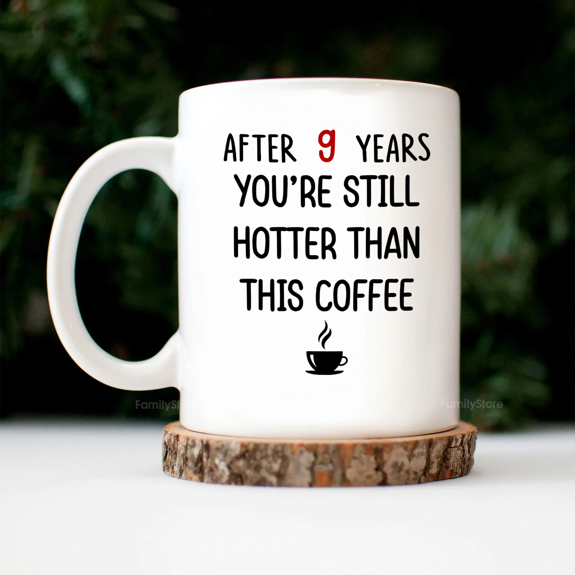 After 9 Years, You're Still Hotter Than This Coffee - Personalized Ceramic Mug - Gift For Couple, Husband Wife - CL30 NH96 - Image 2
