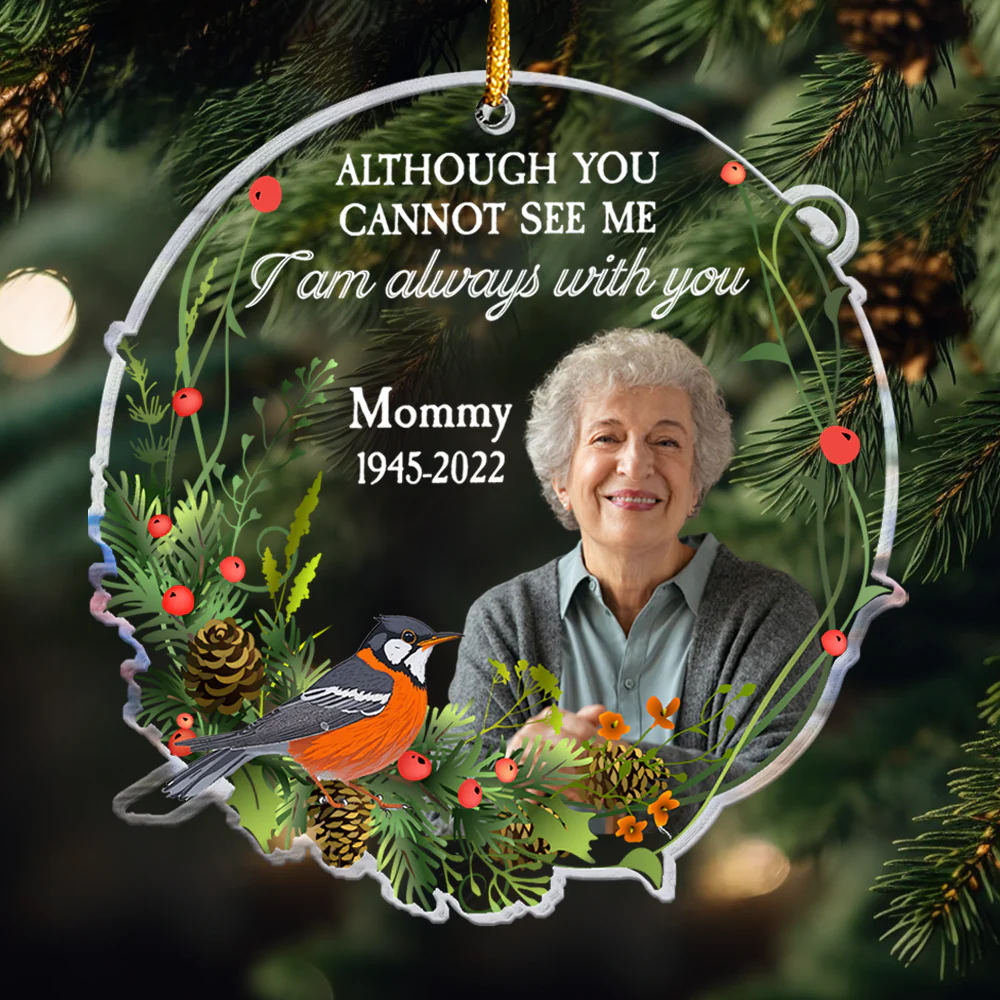 Although You Cannot See Me I Am Always With You - Personalized Acrylic Photo Ornament PT - Image 3