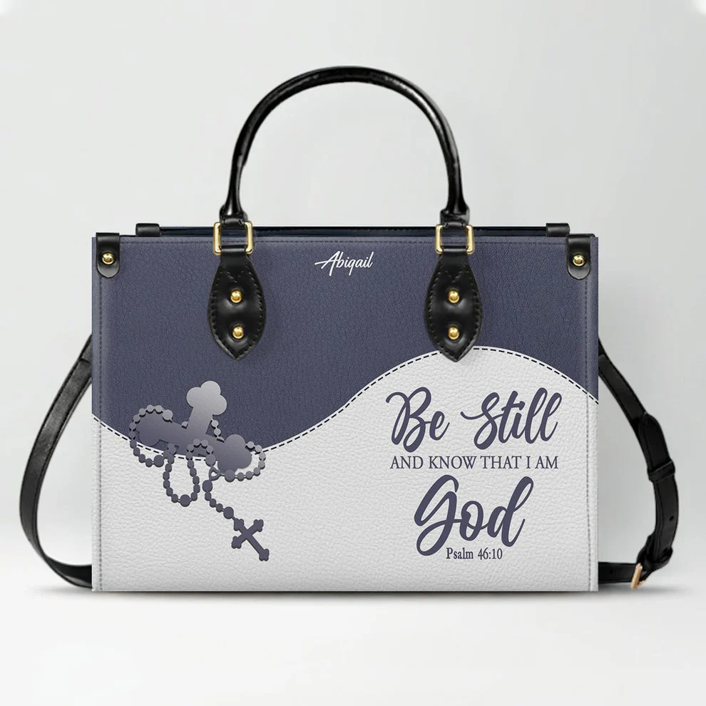 Be Still & Know I Am God -  Personalized Leather Handbag HL128