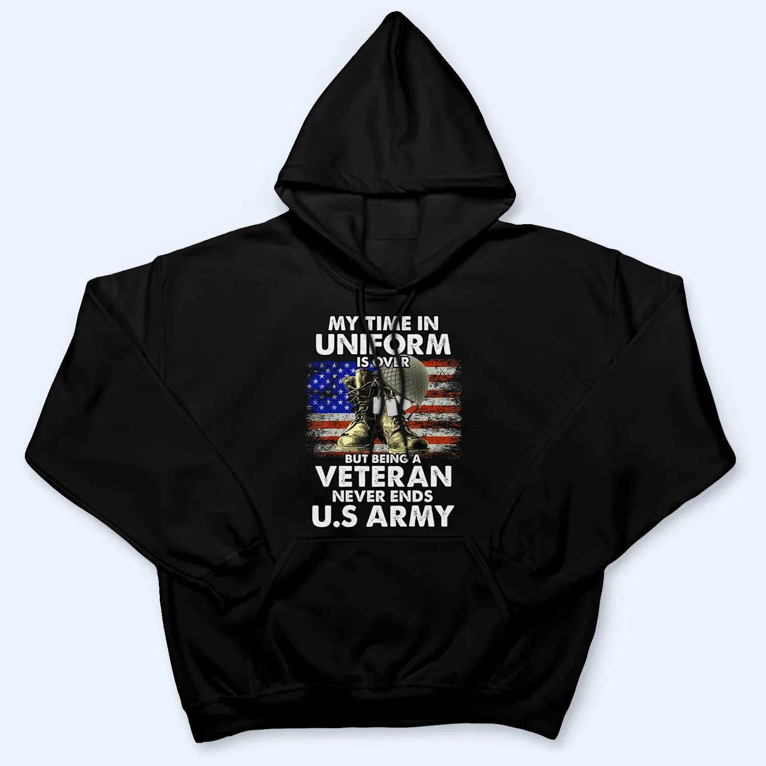 Being A Veteran Never Ends Shirt - Gift For Patriotic, Veteran | HN02 - Image 5