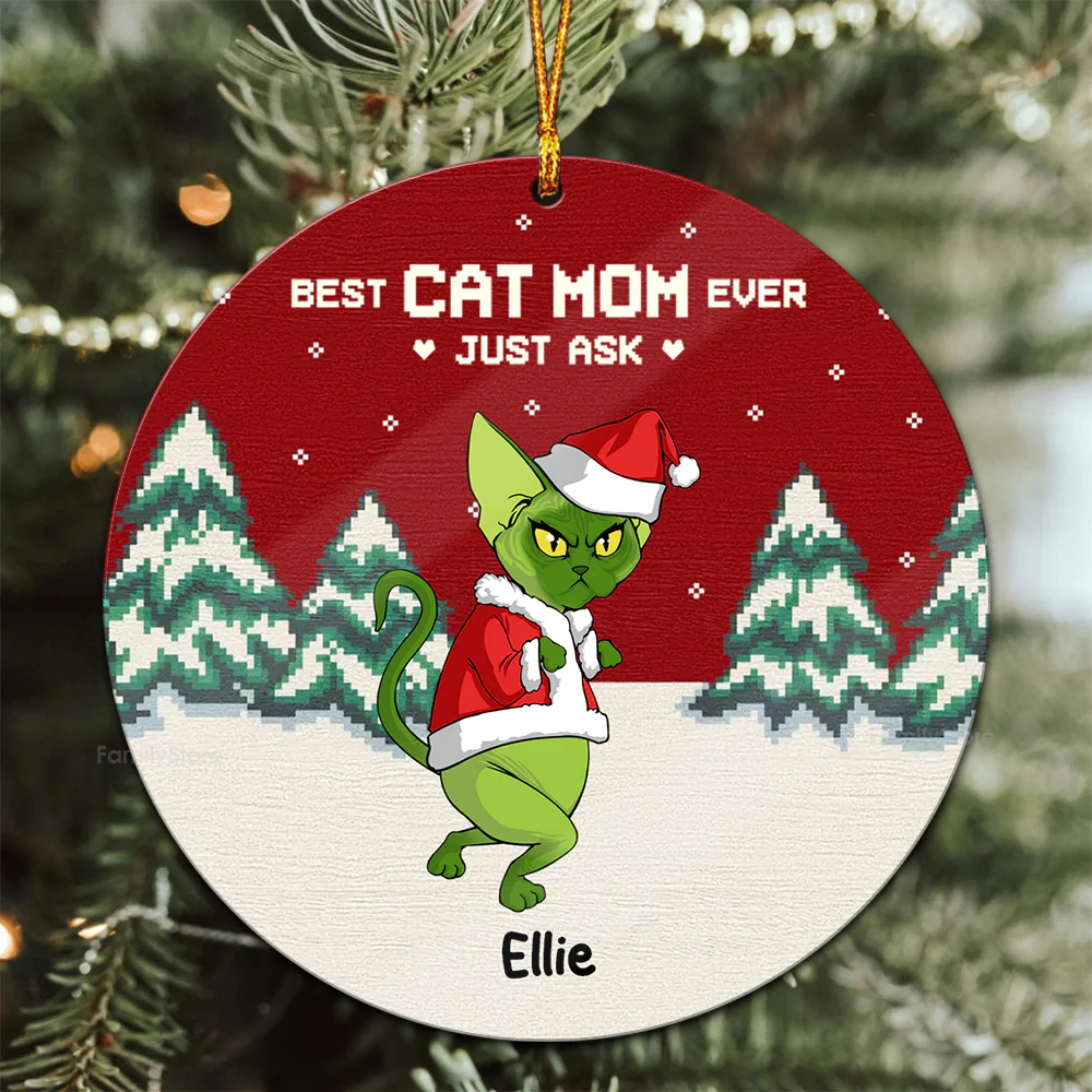 Best Cat Mom Ever Just Ask Grinch Cats- Gift For Cat Lover, Pet Lovers - Personalized Wood Ornament - CL16 NH96 - Image 3
