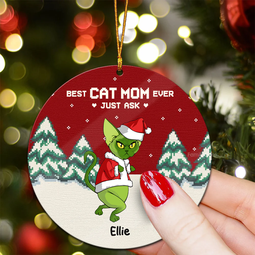 Best Cat Mom Ever Just Ask Grinch Cats- Gift For Cat Lover, Pet Lovers - Personalized Wood Ornament - CL16 NH96 - Image 4