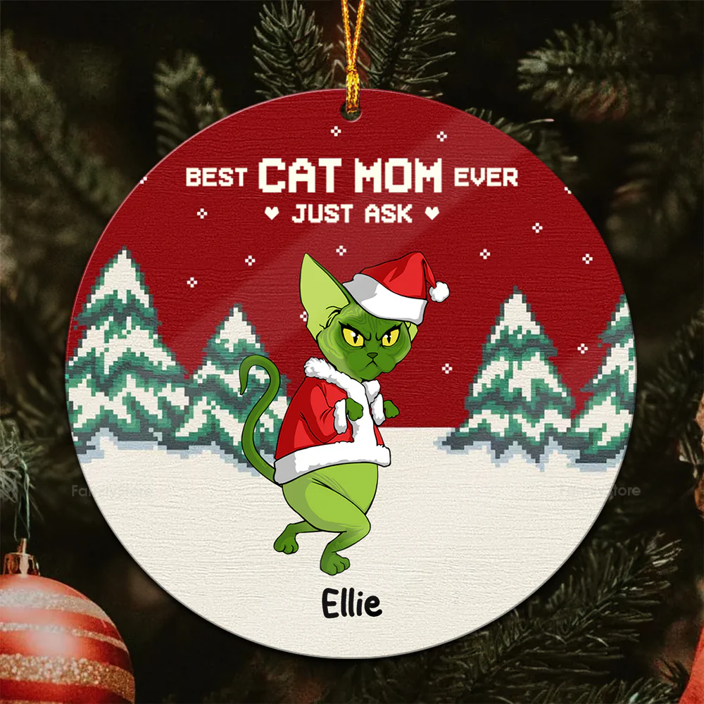 Best Cat Mom Ever Just Ask Grinch Cats- Gift For Cat Lover, Pet Lovers - Personalized Wood Ornament - CL16 NH96 - Image 5