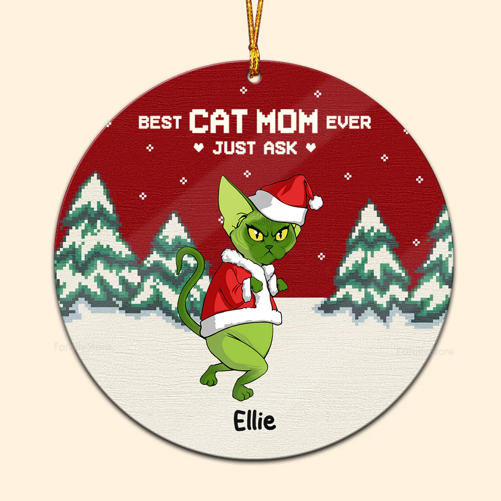 Best Cat Mom Ever Just Ask Grinch Cats- Gift For Cat Lover, Pet Lovers - Personalized Wood Ornament - CL16 NH96 - Image 6