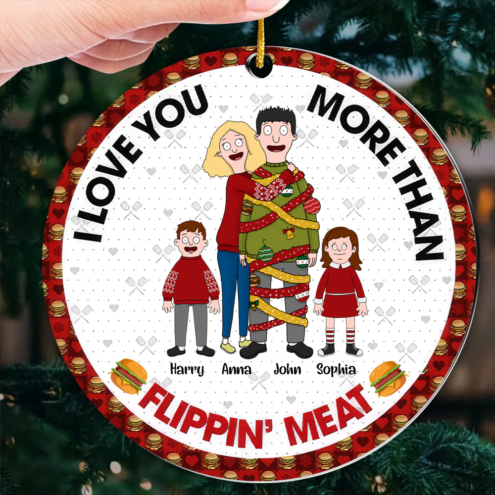 Burgers Family I Love You More Than Flippin' Meat - Personalized Acrylic Ornament - Gift For Christmas TD118 - Image 3