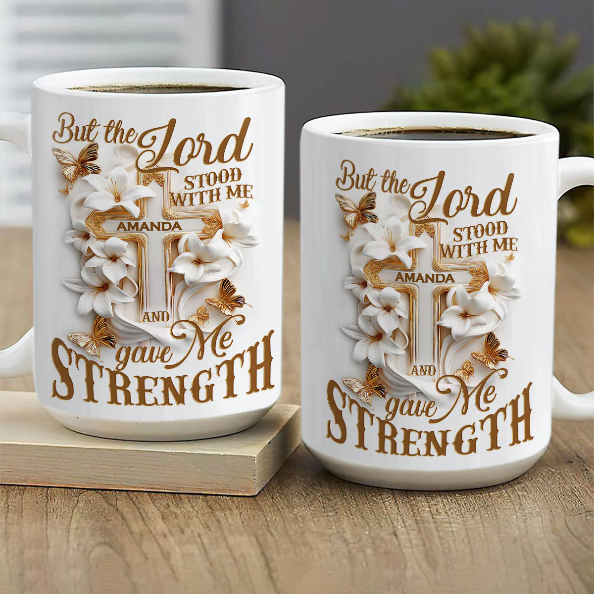 But The Lord Stood With Me And Gave Me Strength - Personalized Mug - Christian Gift For Her BA01