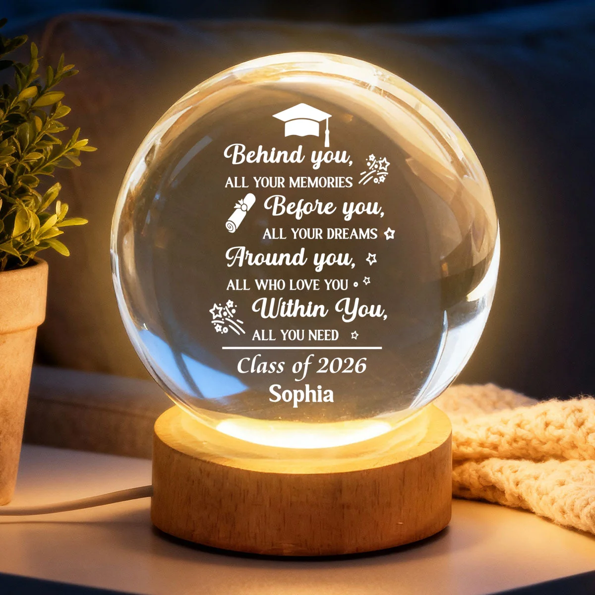 Class Of 2026 Before You All Your Dreams Around You All Who Love You - Personalized Crystal Globe Lamp - Gift For Graduates - Image 6