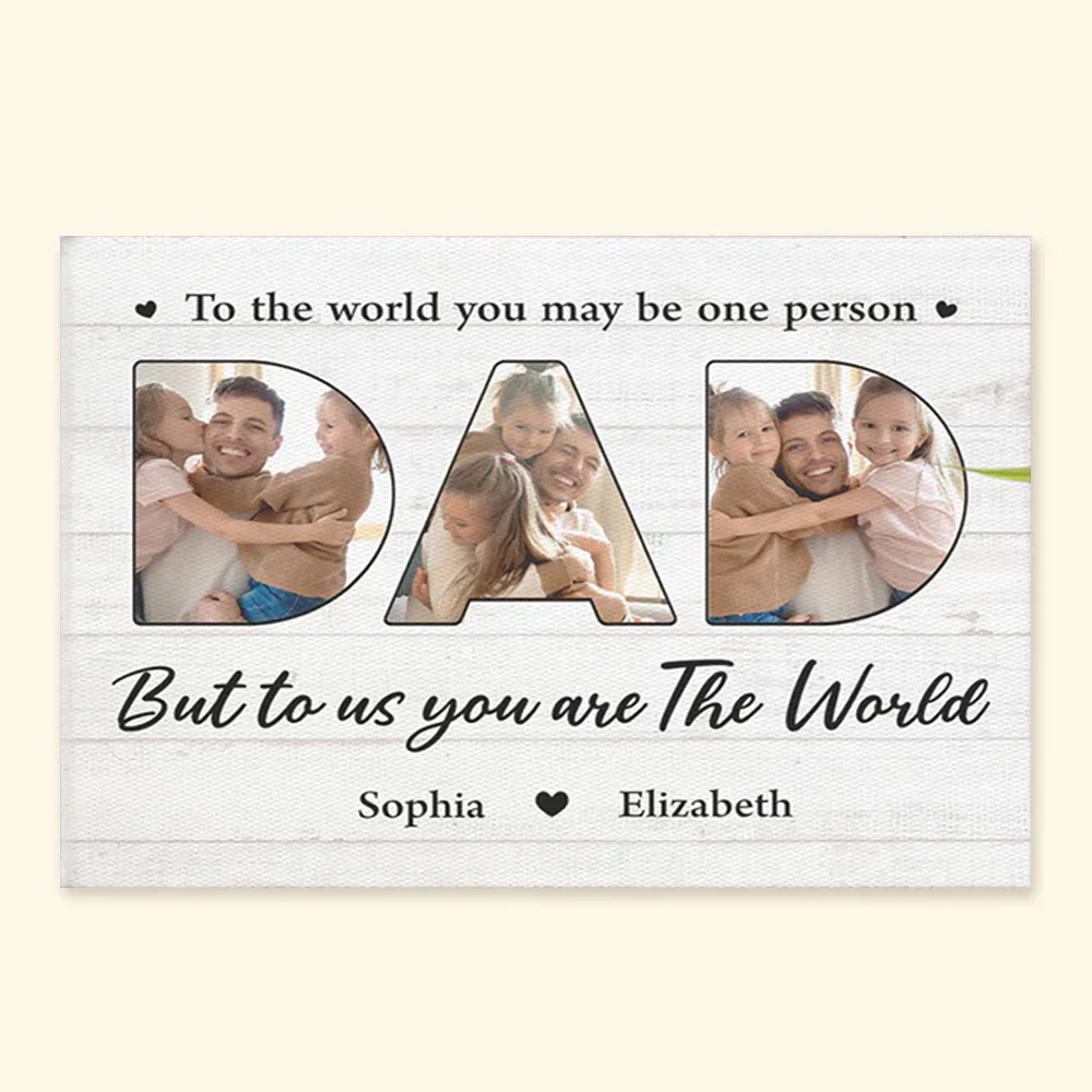 Custom Photo And Name You Are The World To Us - Gift For Dad, Grandfather - Personalized Canvas Poster - Image 3