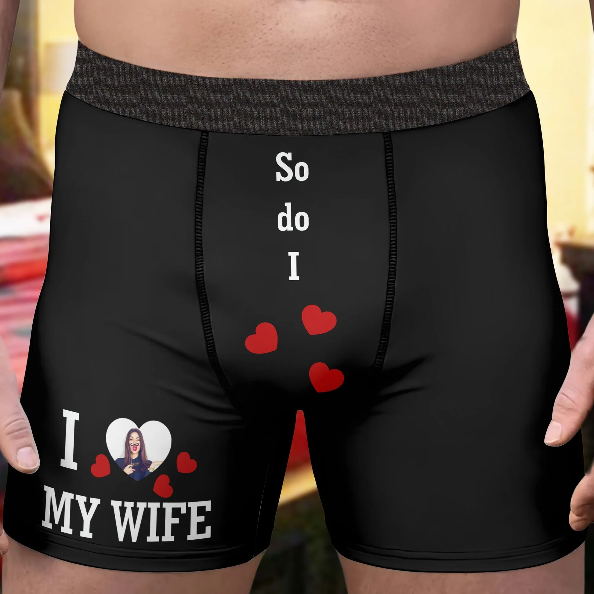 Custom Photo I Love My Wife... So Do I - Gift For Boyfriend, Husband, Anniversary - Funny Personalized Custom Boxer Briefs, Men's Boxers NH96