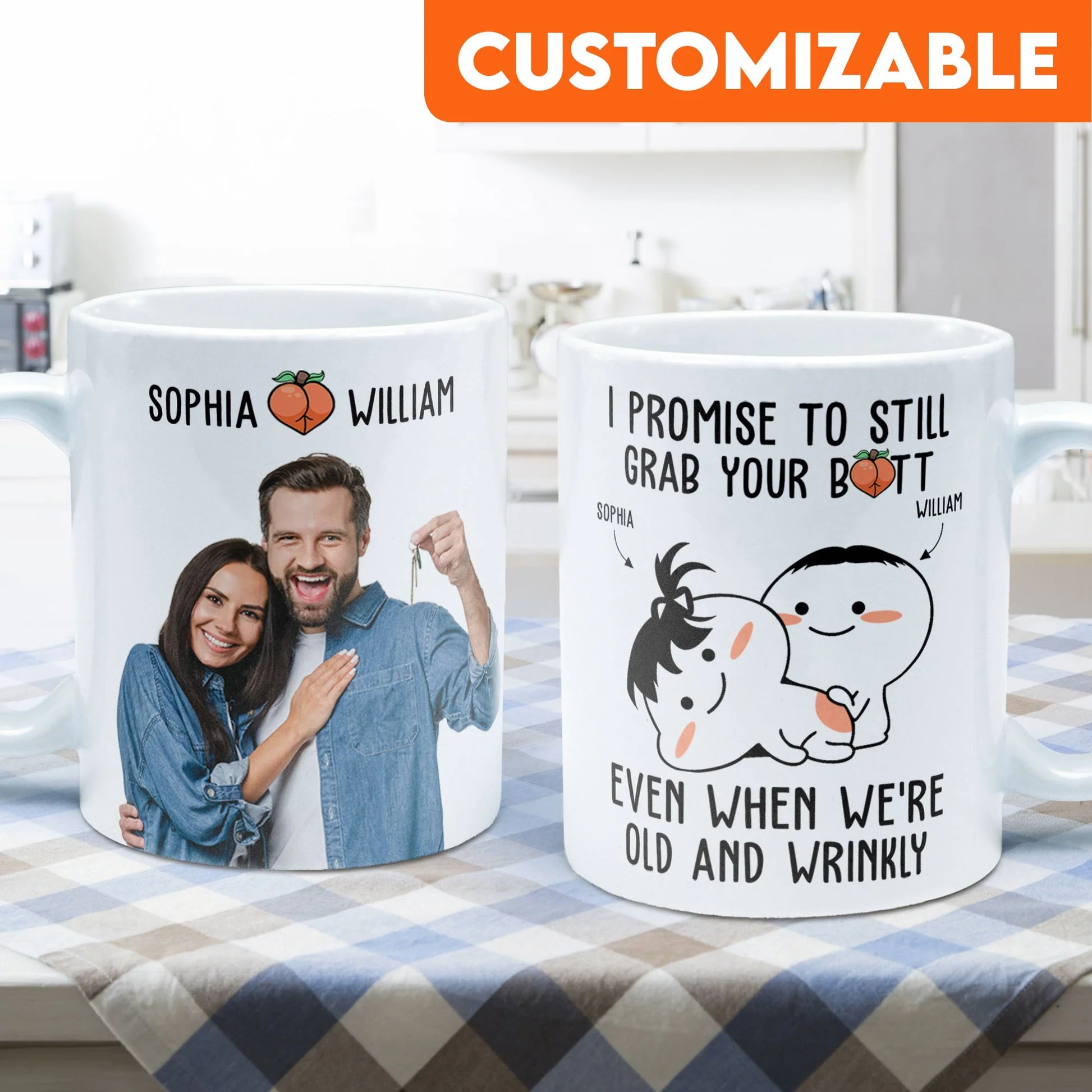 Custom Photo I Promise To Still Grab Your Butt Even When We're Old And Wrinkly - Personalized Ceramic Mug - Gift For Couple, Husband Wife NH96 - Image 6