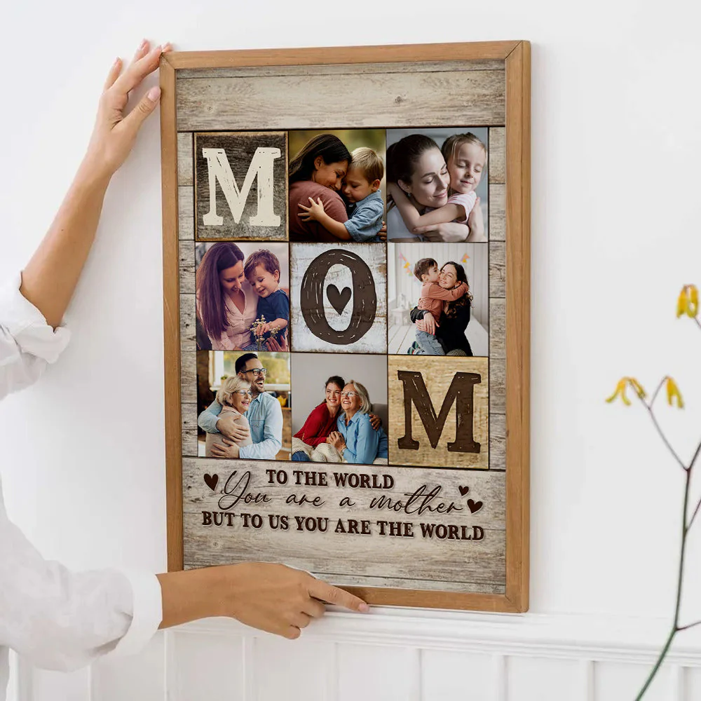 Custom Photo Mom You Are The World  - Personalized Poster Canvas - Gifts For Mom - Image 2