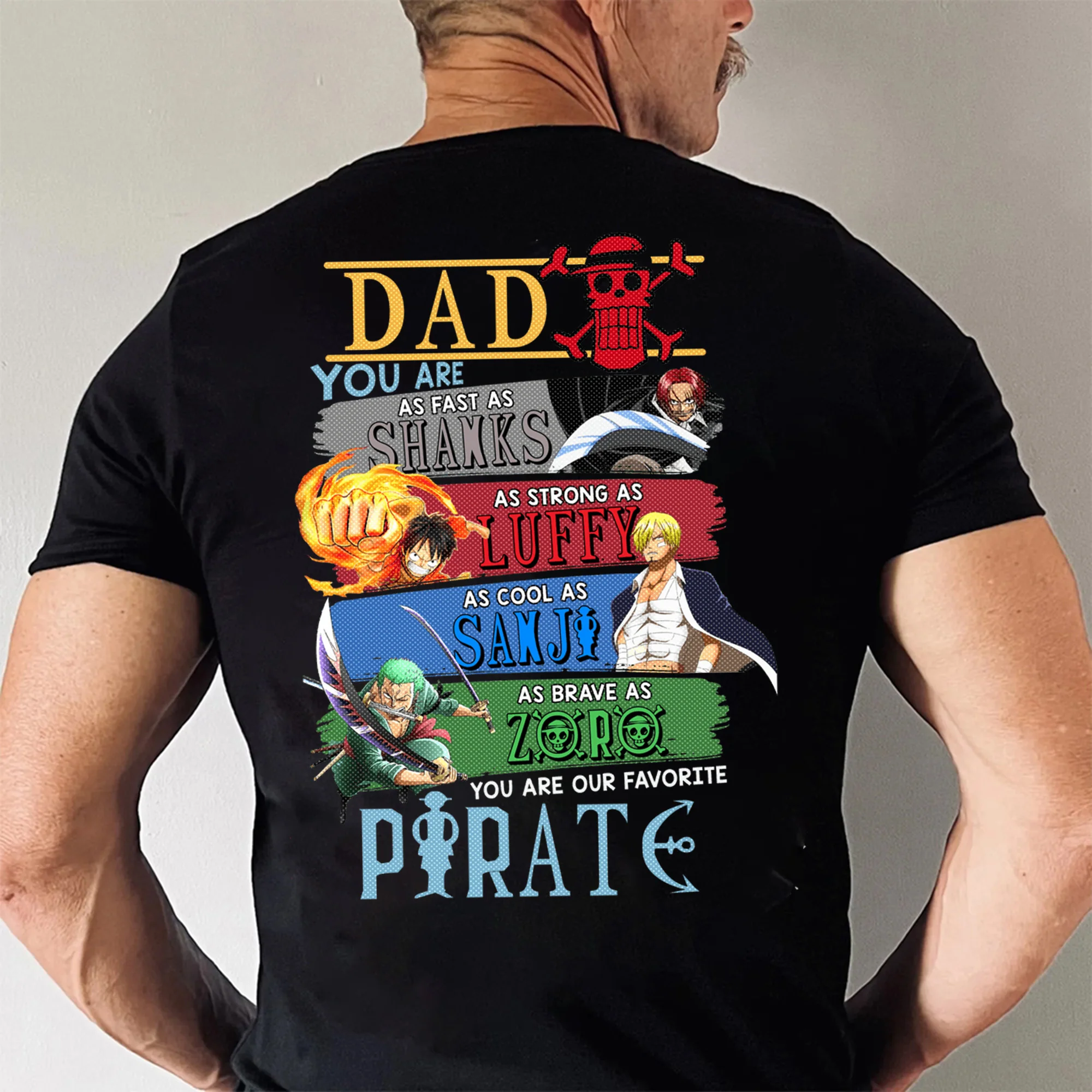 OnPi Pirate Adventure Dad You Are As Strong As Luffy As Fast As Shanks - Gift For Dad - Personalized Shirt 2 Side - Image 4
