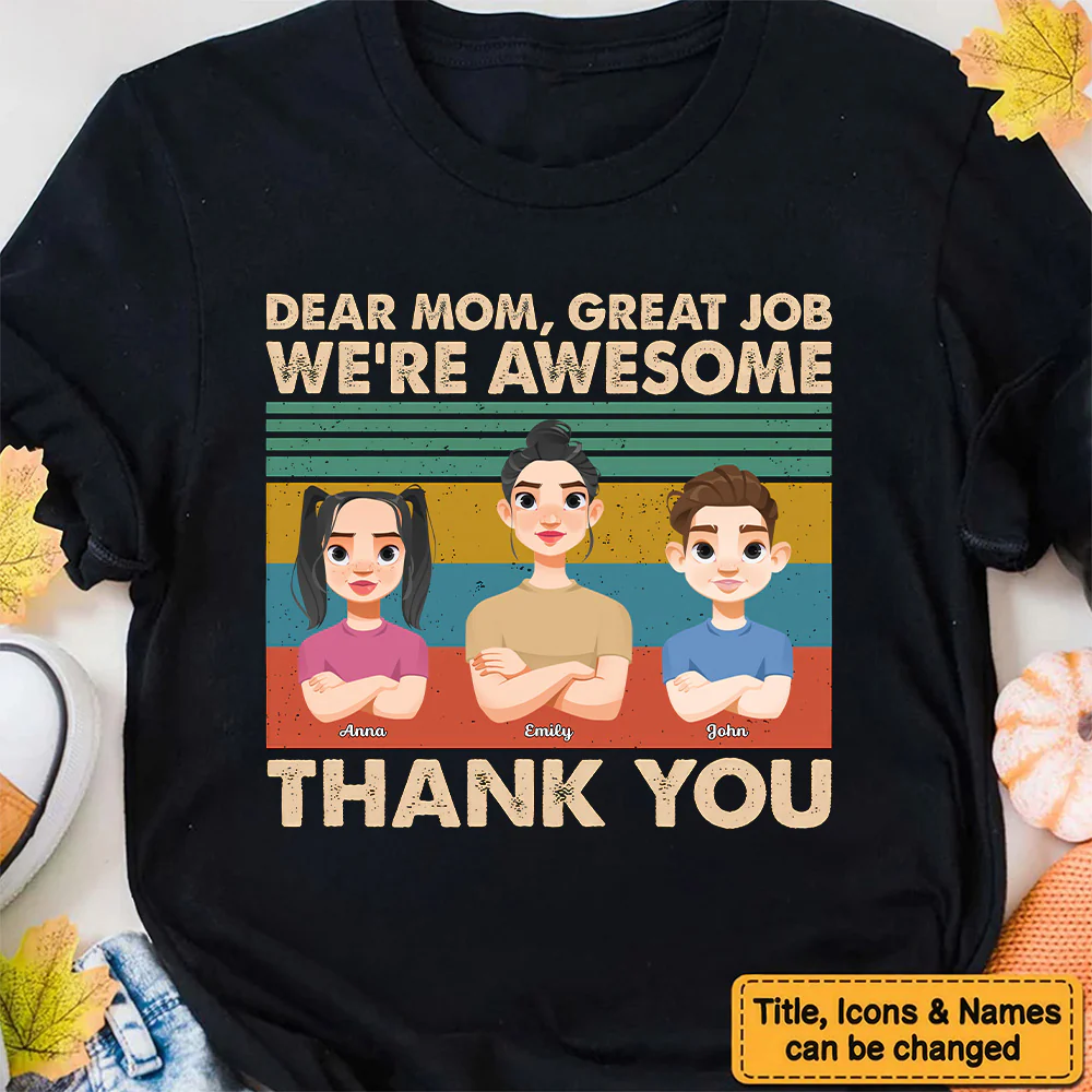 Dear Mom Great Job We're Awesome Thank You - Personalized Shirt - Gift For Mom, Grandma, Mothers Day | CL50 NA94 - Image 2