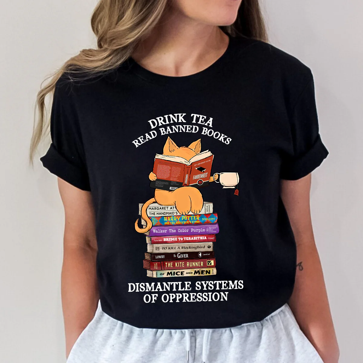 Drink Tea Read Banned Books Dismantle Systems Of Oppression Book Lover Gift T-Shirt - Image 3