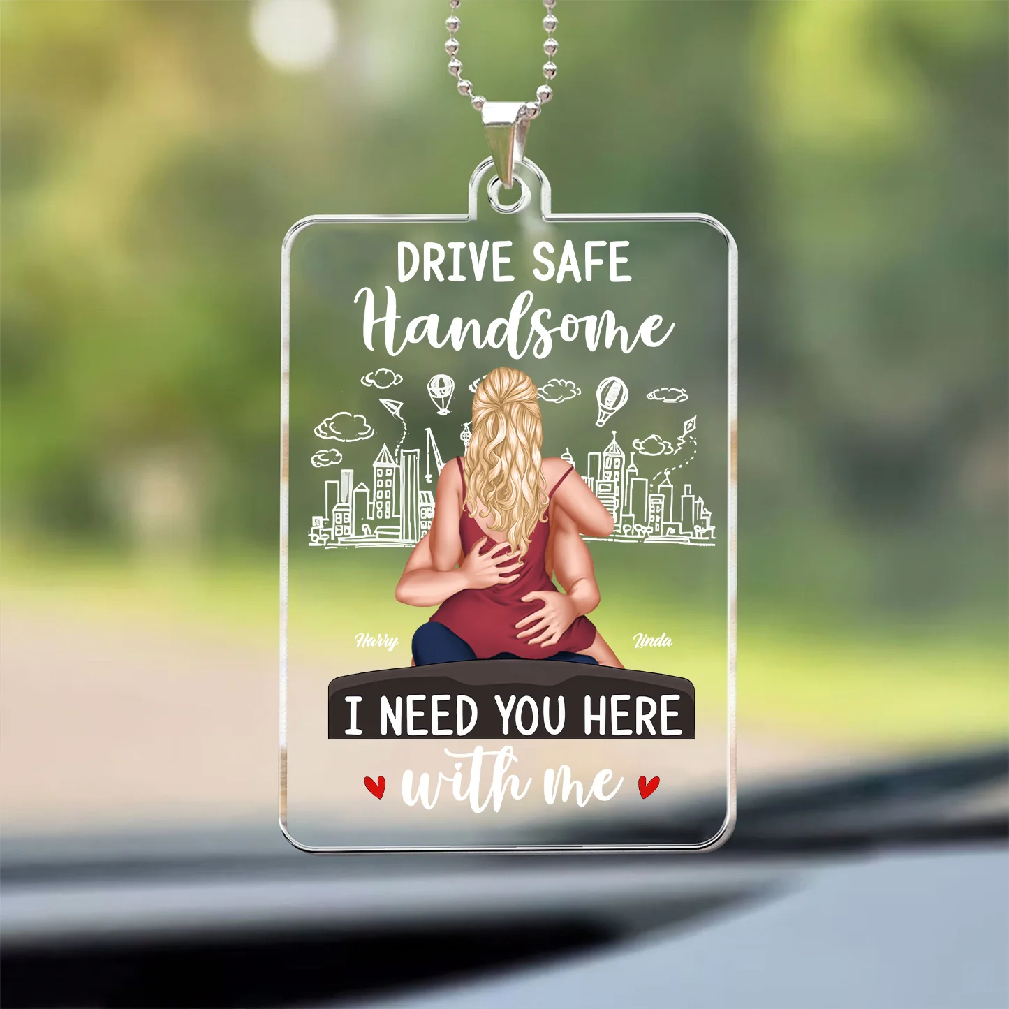 Drive Safe Handsome I Need You Here With Me - Personalized Car Hanging Ornament - Gift For Couple, Husband Wife, Anniversary Gift  - CL28 NA94 - Image 2