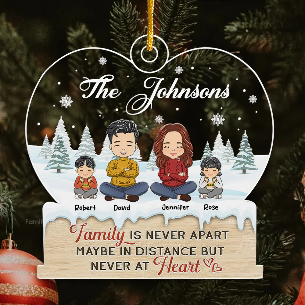 Family Is Never Apart - Christmas Gift For Family Members - Personalized Acrylic Ornament  - CL35 NA94 - Image 4