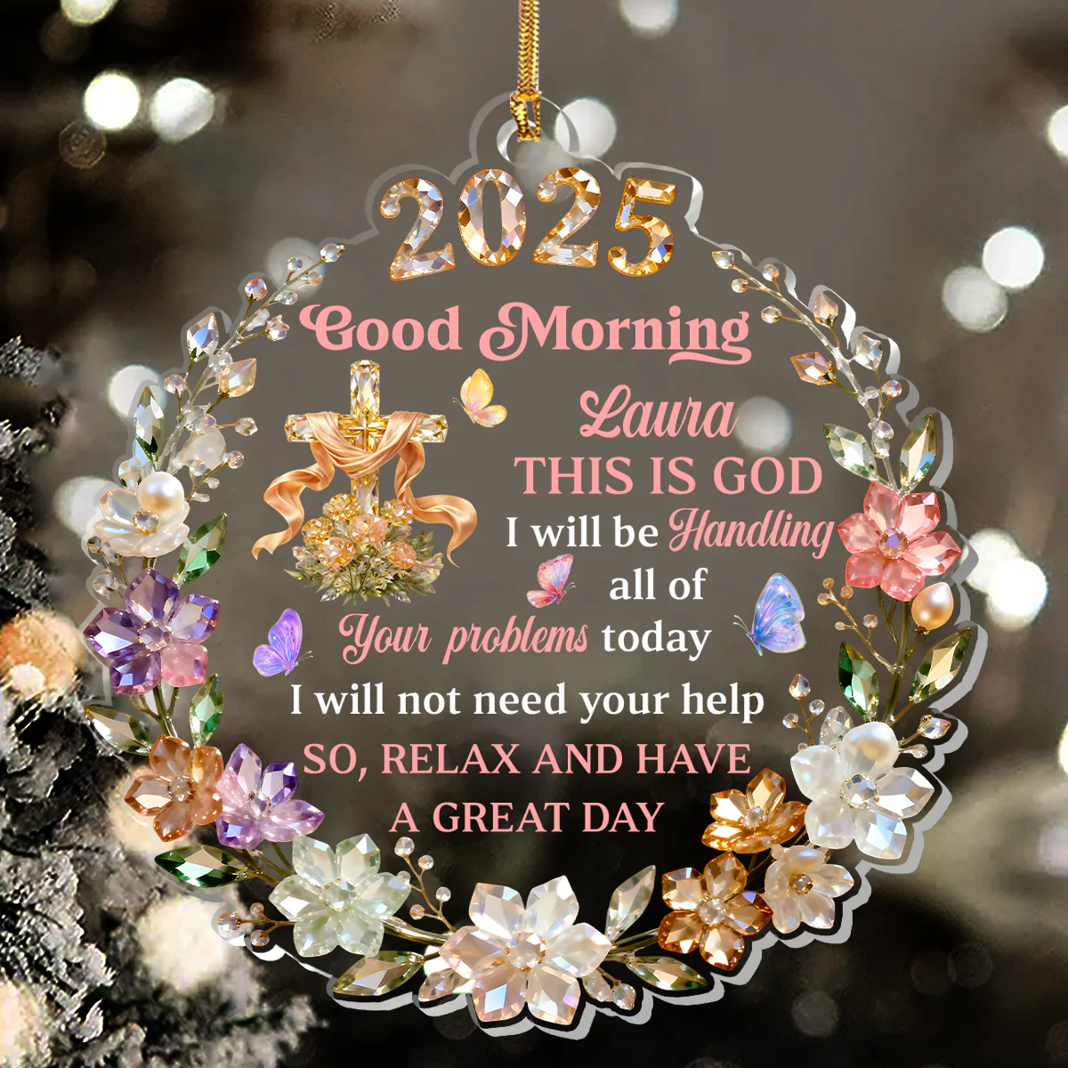 Good Morning This Is God - Personalized 1-Layer Acrylic Ornament HL128 - Image 4