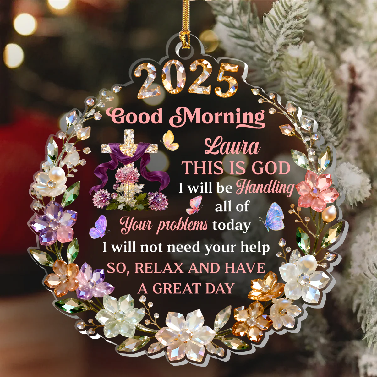 Good Morning This Is God - Personalized 1-Layer Acrylic Ornament HL128 - Image 6