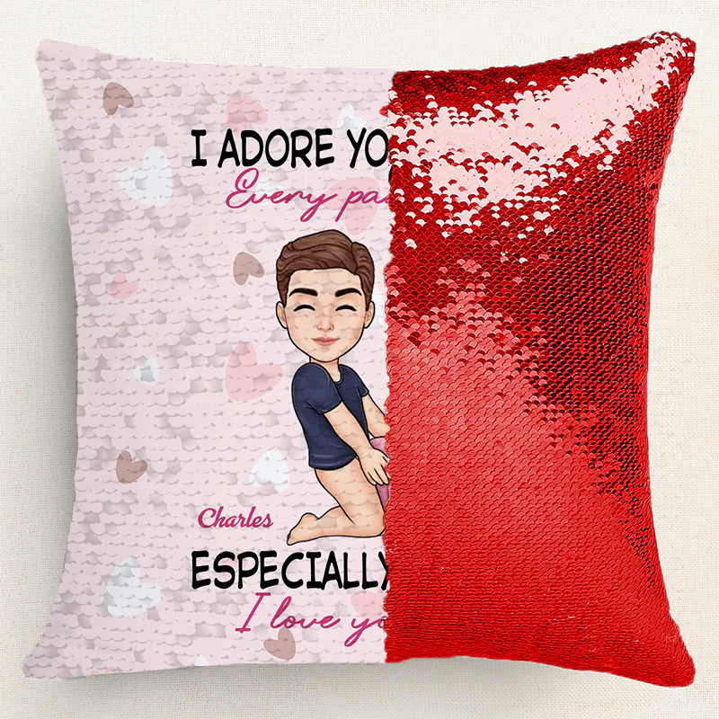 I Adore You And Love Every Part Of You - Personalized  Sequin Pillow - Gift For Couple, Husband Wife, Anniversary Gift | GR10 - NA94 - Image 4