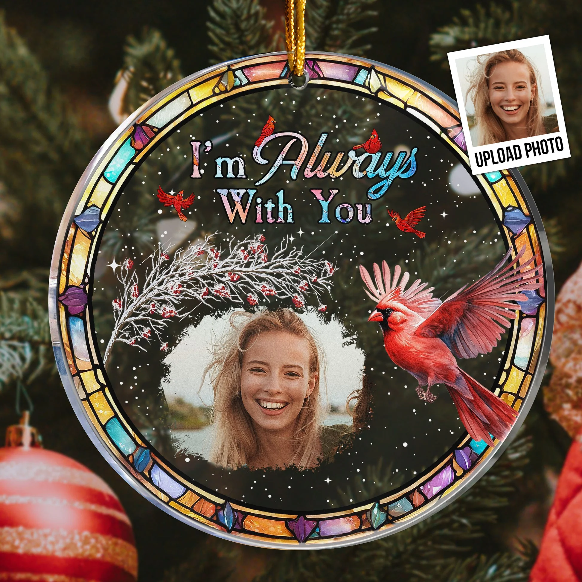 I Am Here With You Cardinal - Personalized Acrylic Photo Ornament PT CU4092704 - Image 3