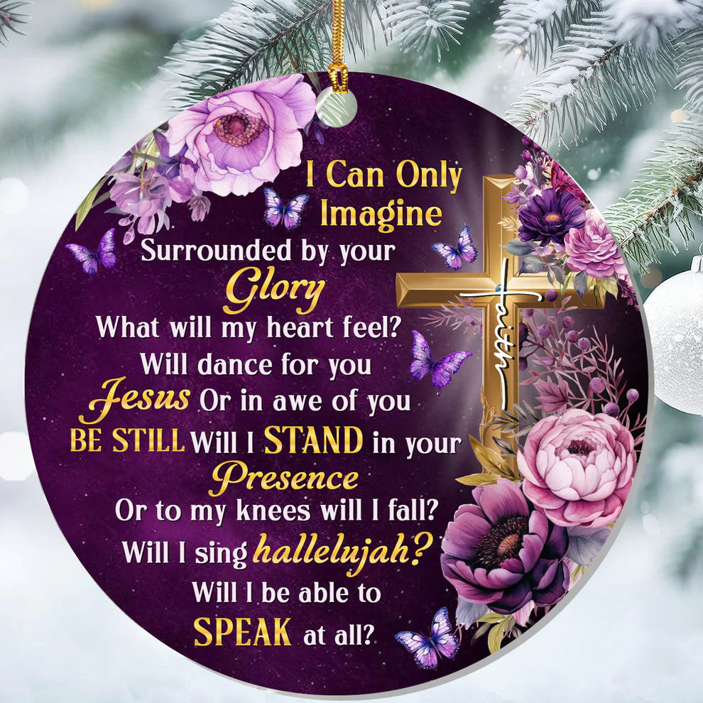 I Can Only Imagine - Acrylic Ornament TD118