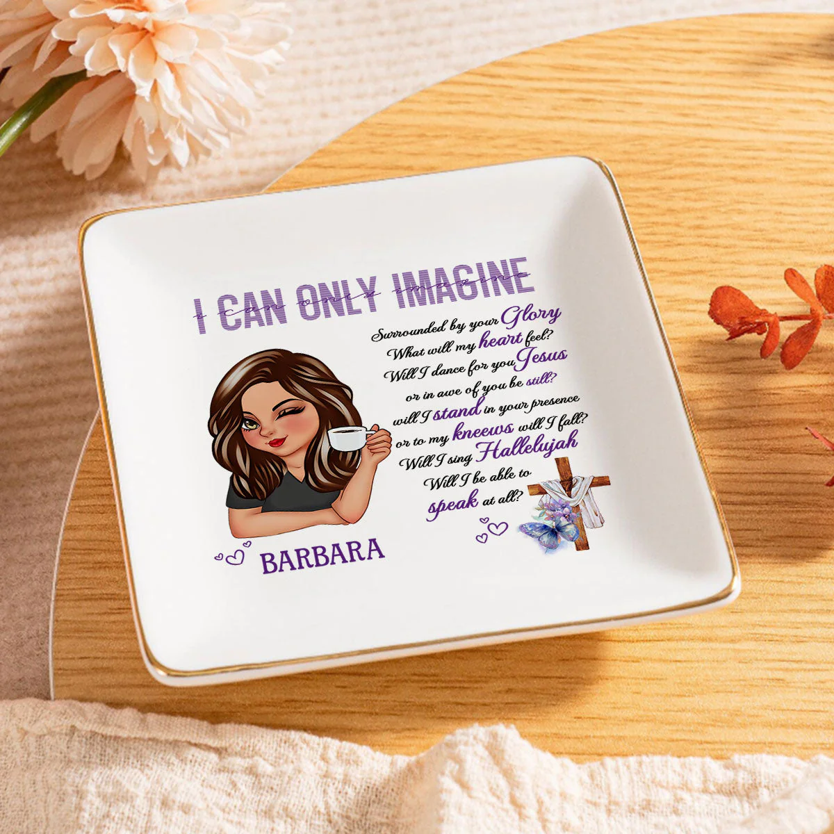 I Can Only Imagine - Personalized Jewelry Dish - Gift For Mom, Girlfriend, Wife, Bestie, Sister - CLGOD04 NH96 - Image 3