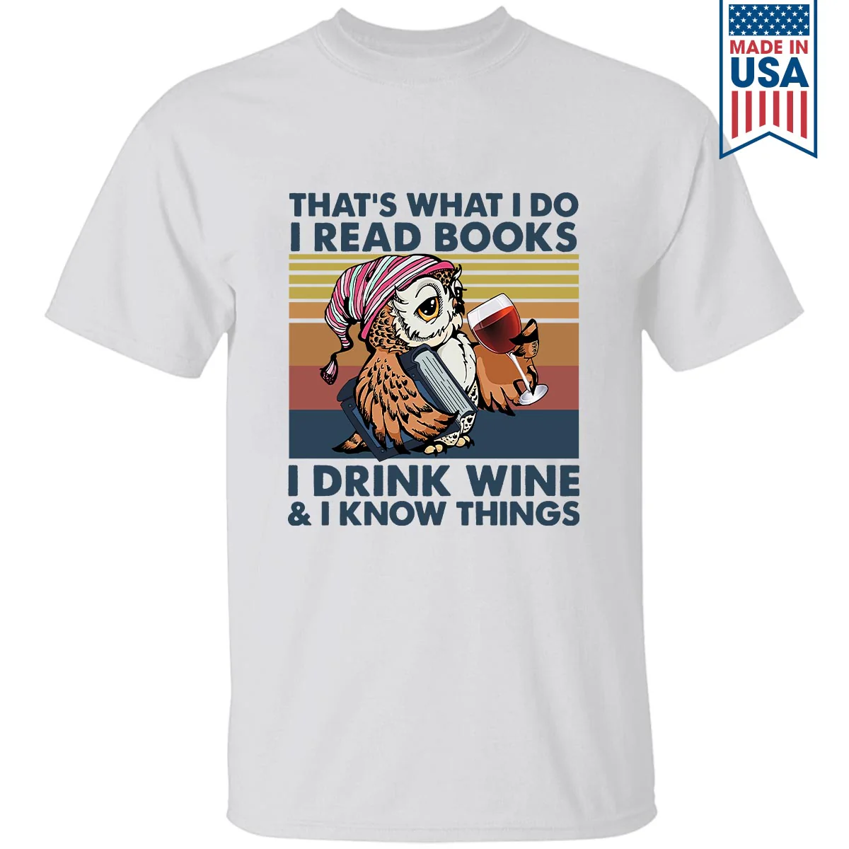 I Drink Wine And I Know Things Book Lovers Gift T-Shirt