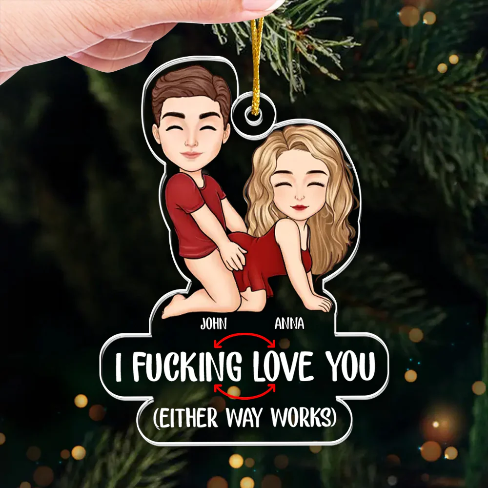 I F*cking Love You - Personalized Acrylic Ornament - Gift For Couples | GR10 NL122