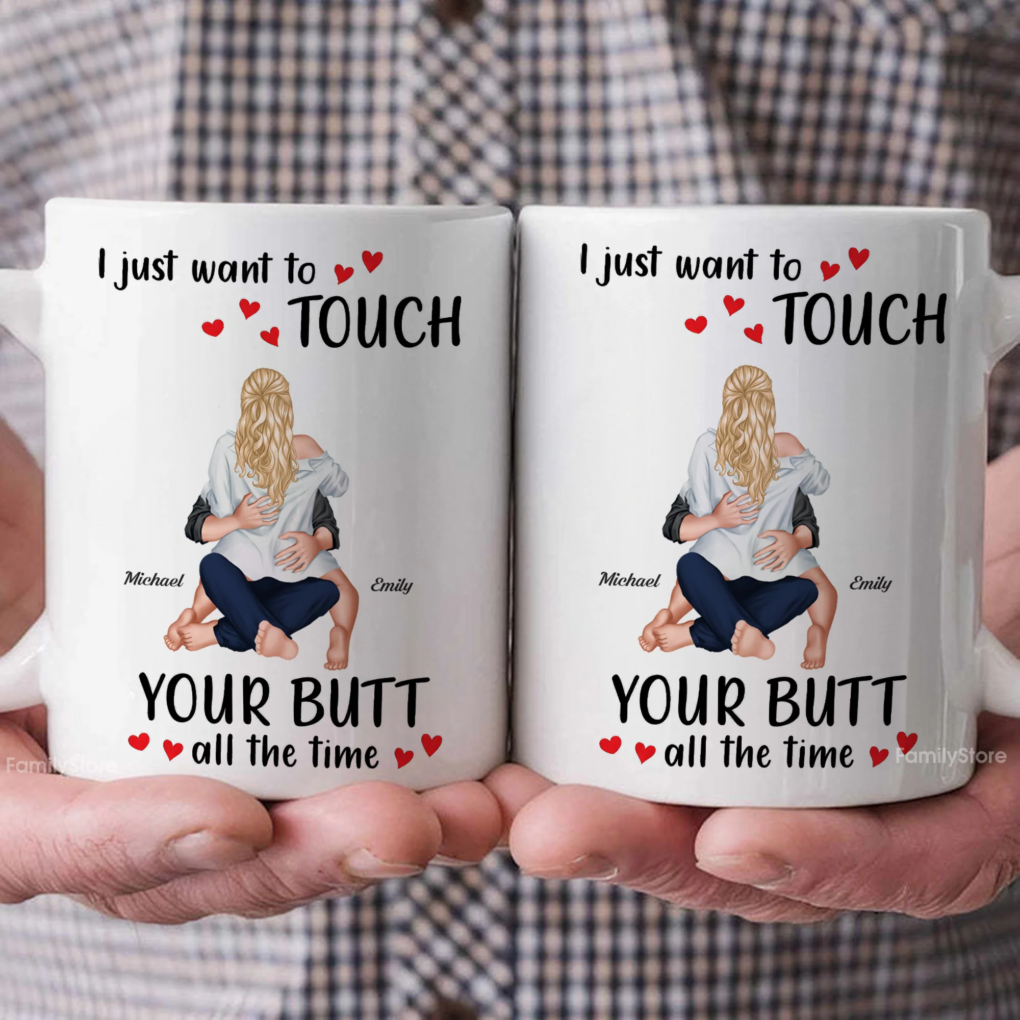 I Just Want To Touch Your B*tt All The Time - Personalized Ceramic Mug - Gift For Couple, Husband Wife - CL28 NH96 - Image 4