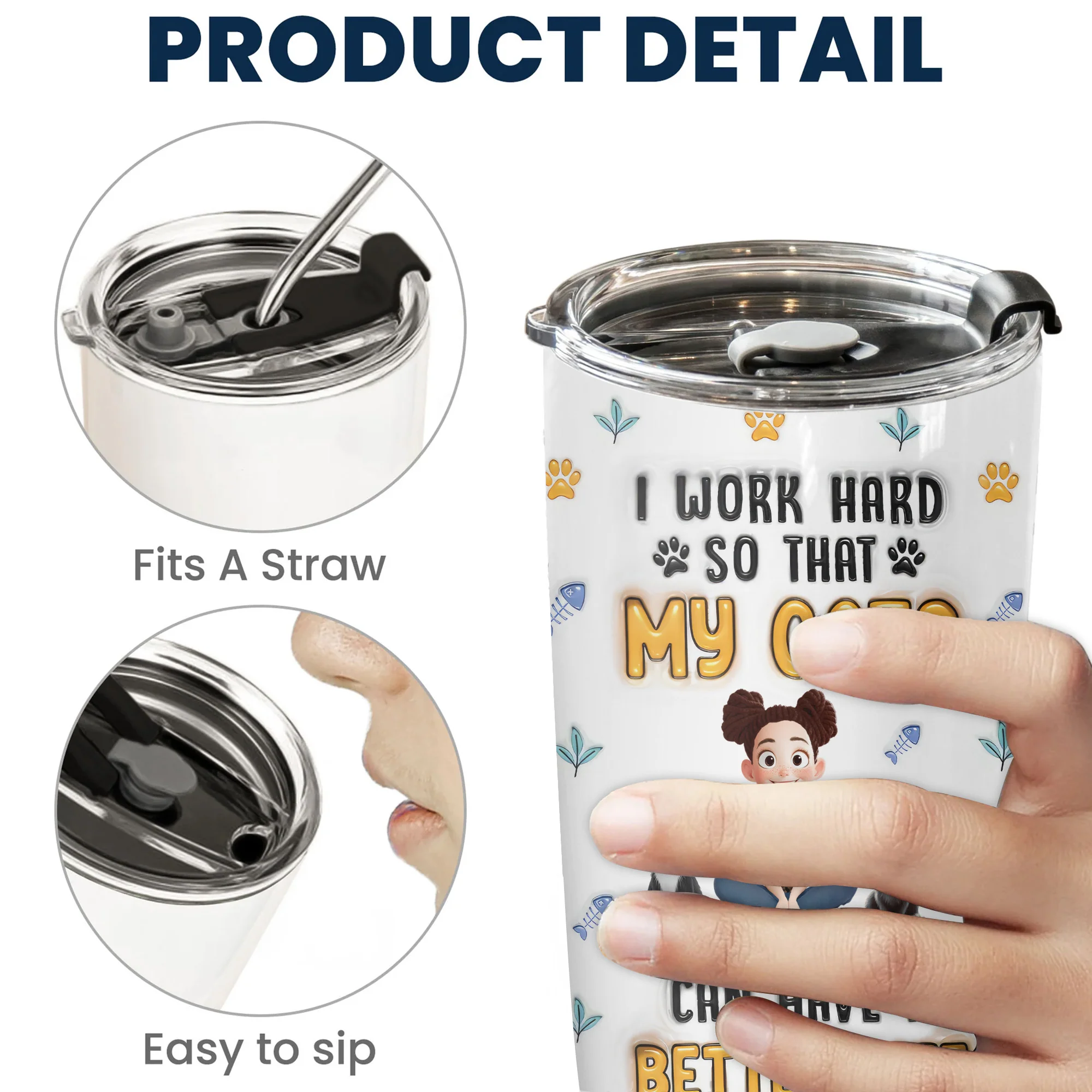I Work Hard So My Cats Have A Better Life 3D Inflated Effect Cartoon Cat - Personalized Tumbler Cup - Gift for Pet Owners, Pet Lovers, Cat Mom | CLP15 NH96 - Image 5