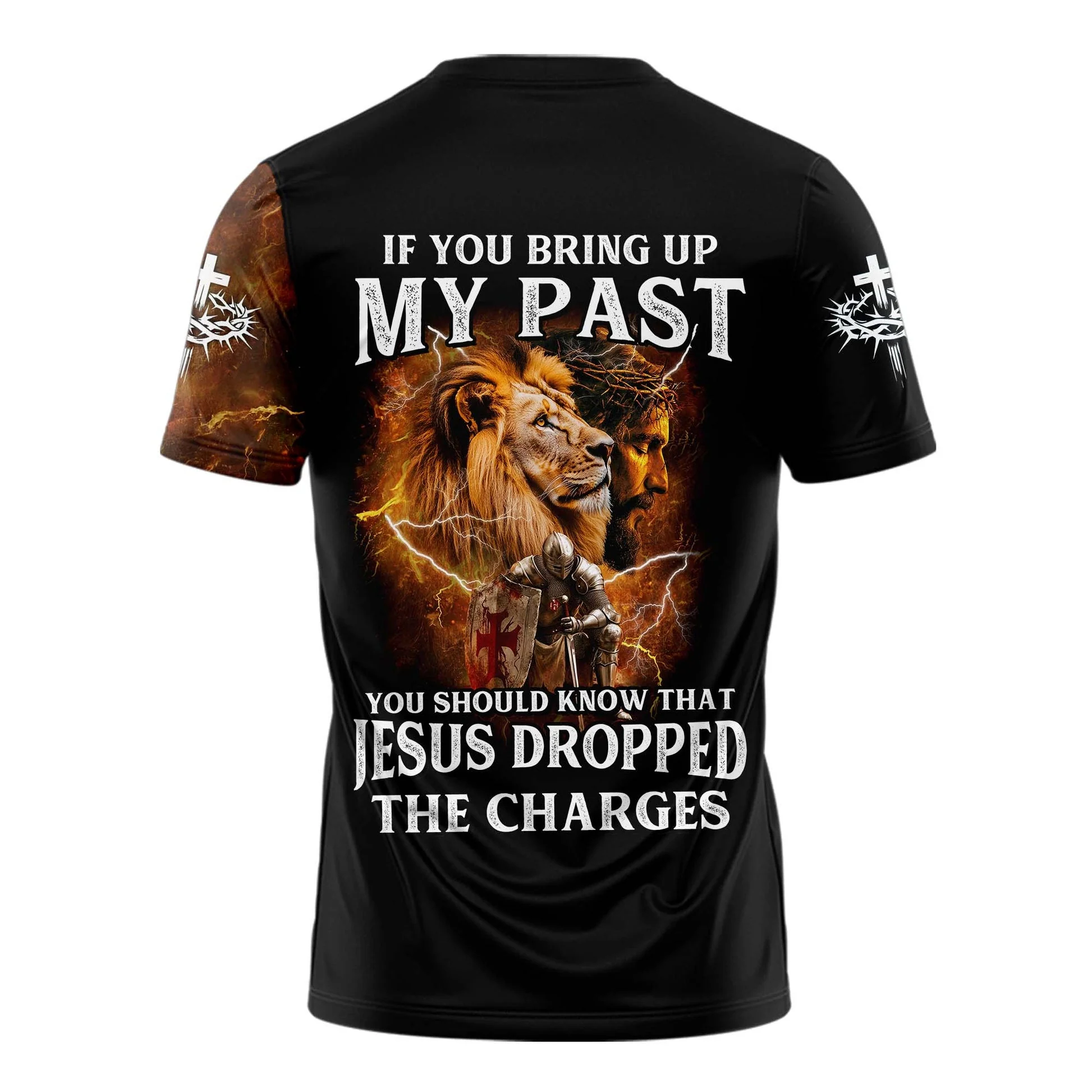 If You Bring Up My Past, You Should Know That Jesus Dropped The Charges 3D TShirt - Image 2