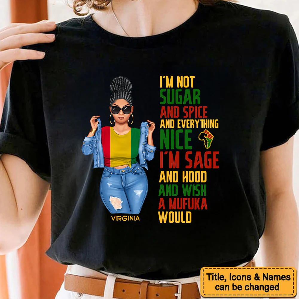 I'm Not Sugar Spice & Everything Nice - Personalized Shirt - Birthday Gift For Sista, Black Woman - Sassy Girls | GR3 - Image 4