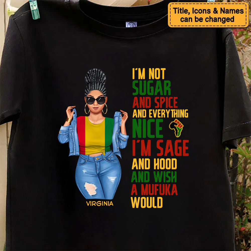 I'm Not Sugar Spice & Everything Nice - Personalized Shirt - Birthday Gift For Sista, Black Woman - Sassy Girls | GR3 - Image 7