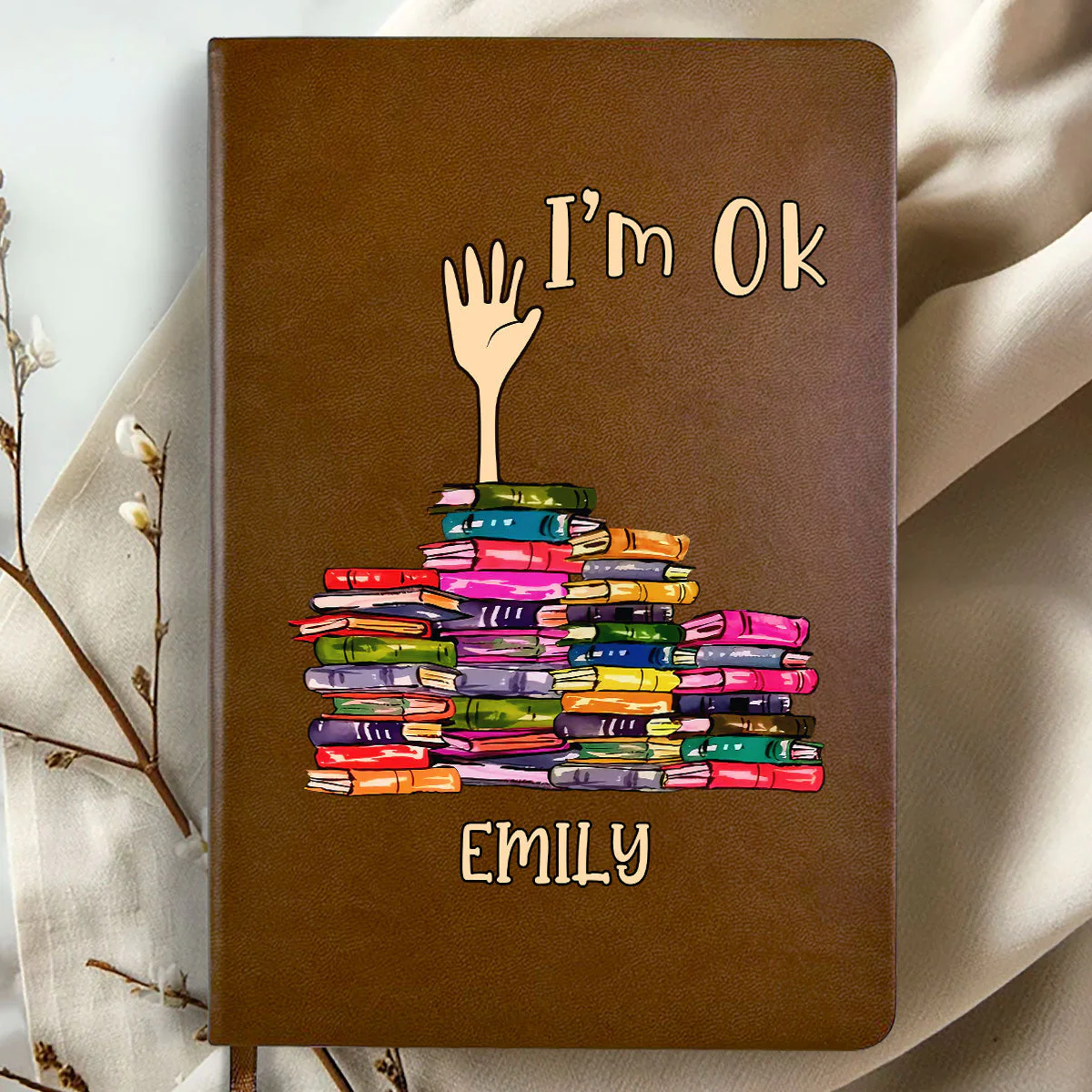 I'm OK - Personalized Leather Cover Notebook - Gift For Book Lover, Reader HH01