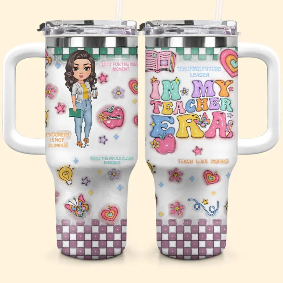 In My Teacher Era - Personalized 40oz Tumbler Cup With Straw - Gift For Teacher | CLTC01 HN02