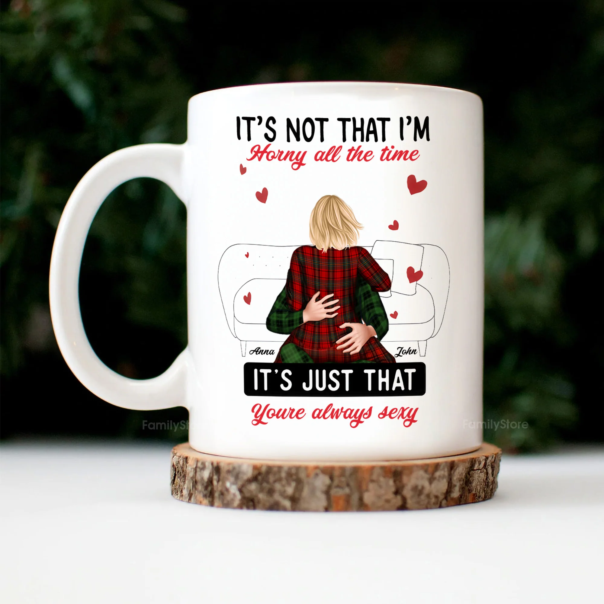It's Not That I'm Horny All The Time - Personalized Ceramic Mug - Gift For Couple, Husband Wife - CL28 NH96 - Image 3