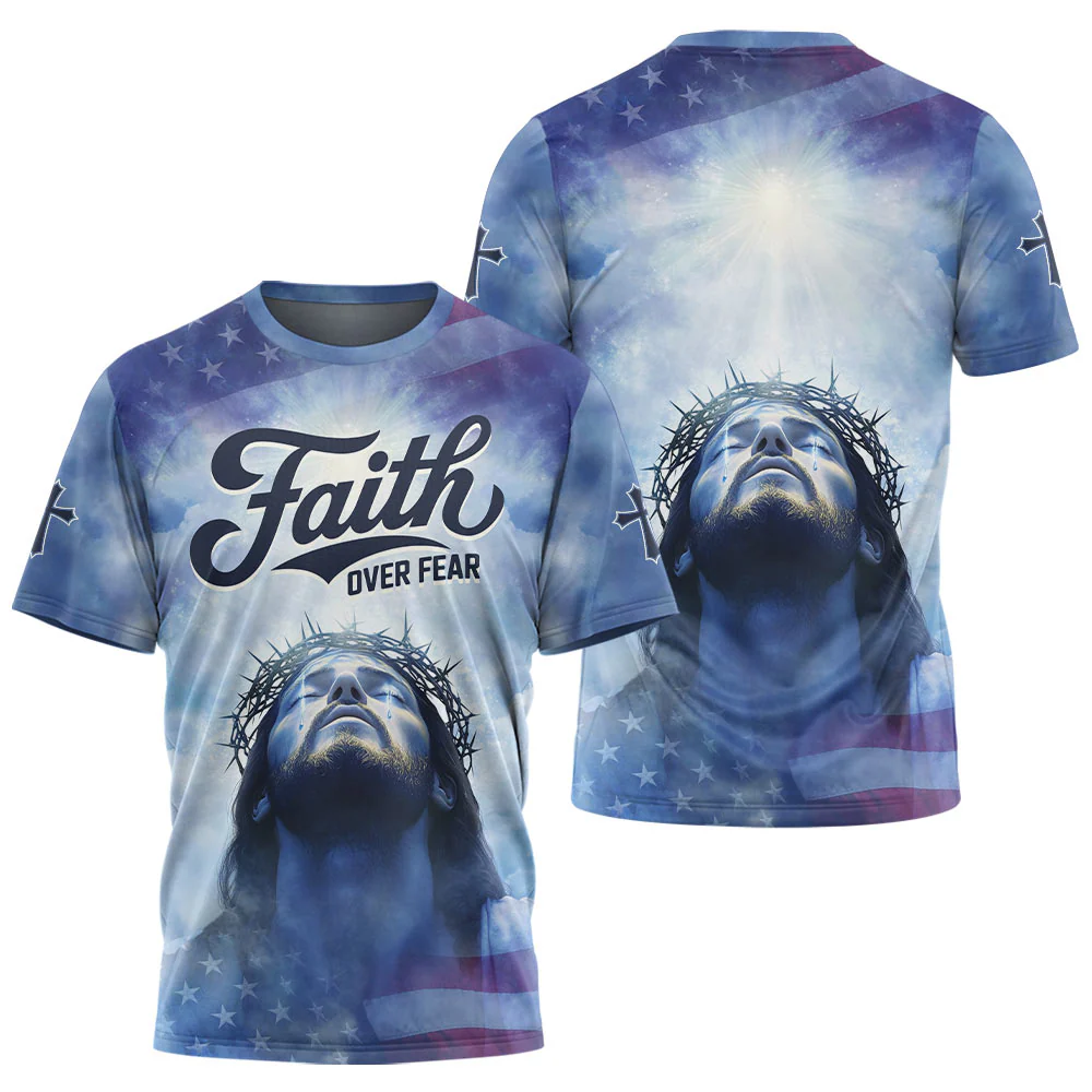 Jesus Faith Over Fear 3D TShirt - Image 3