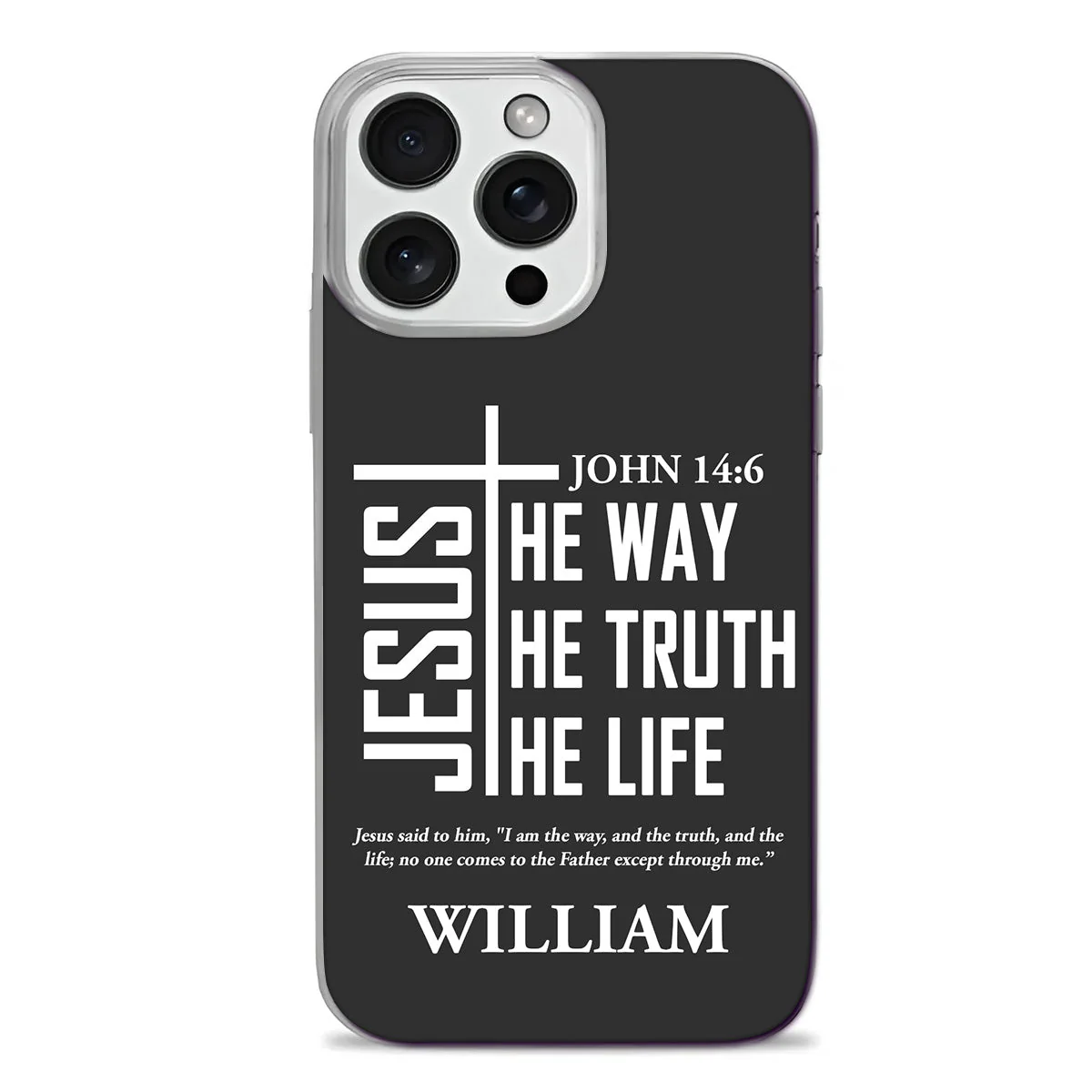 Jesus The Way The Truth The Life - Personalized Phone Case - Christian Gift BA01