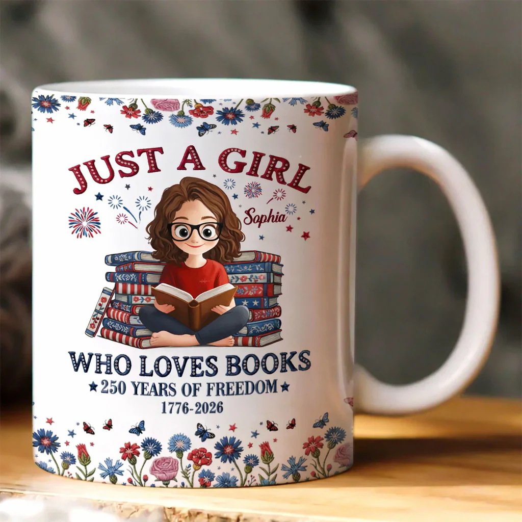 Just A Girl Who Loves Books American 250th - Personalized Ceramic Mug