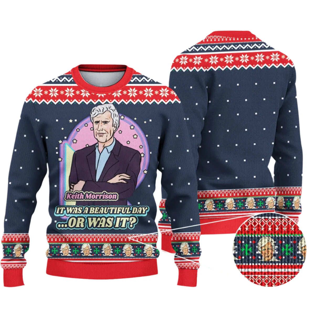Keith Morrison It Was A Beautiful Day Or Christmas - Funny Ugly Sweatshirt - Image 2