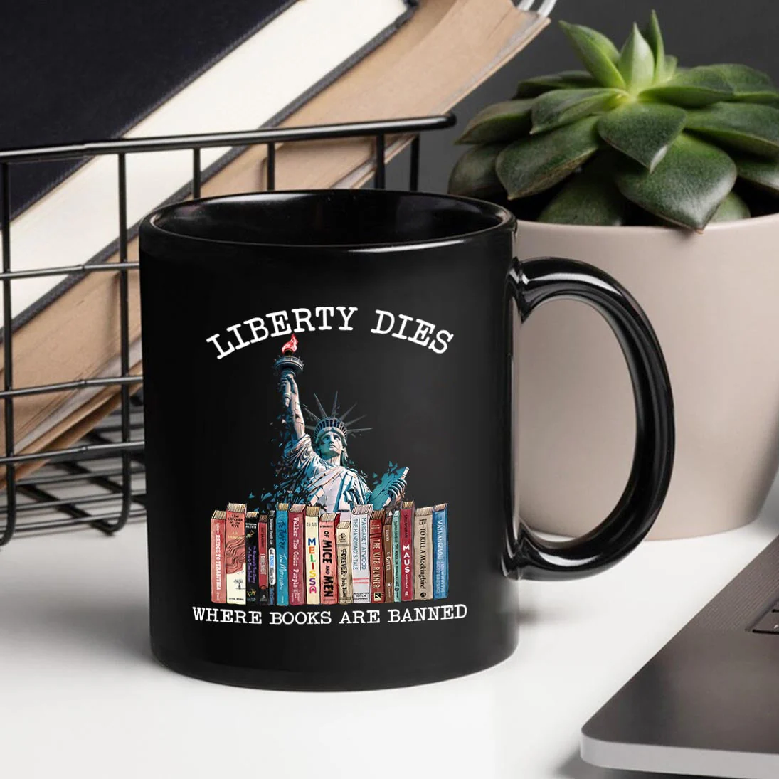 Liberty Dies Where Books Are Banned Book Lovers Gift Mug - Image 5