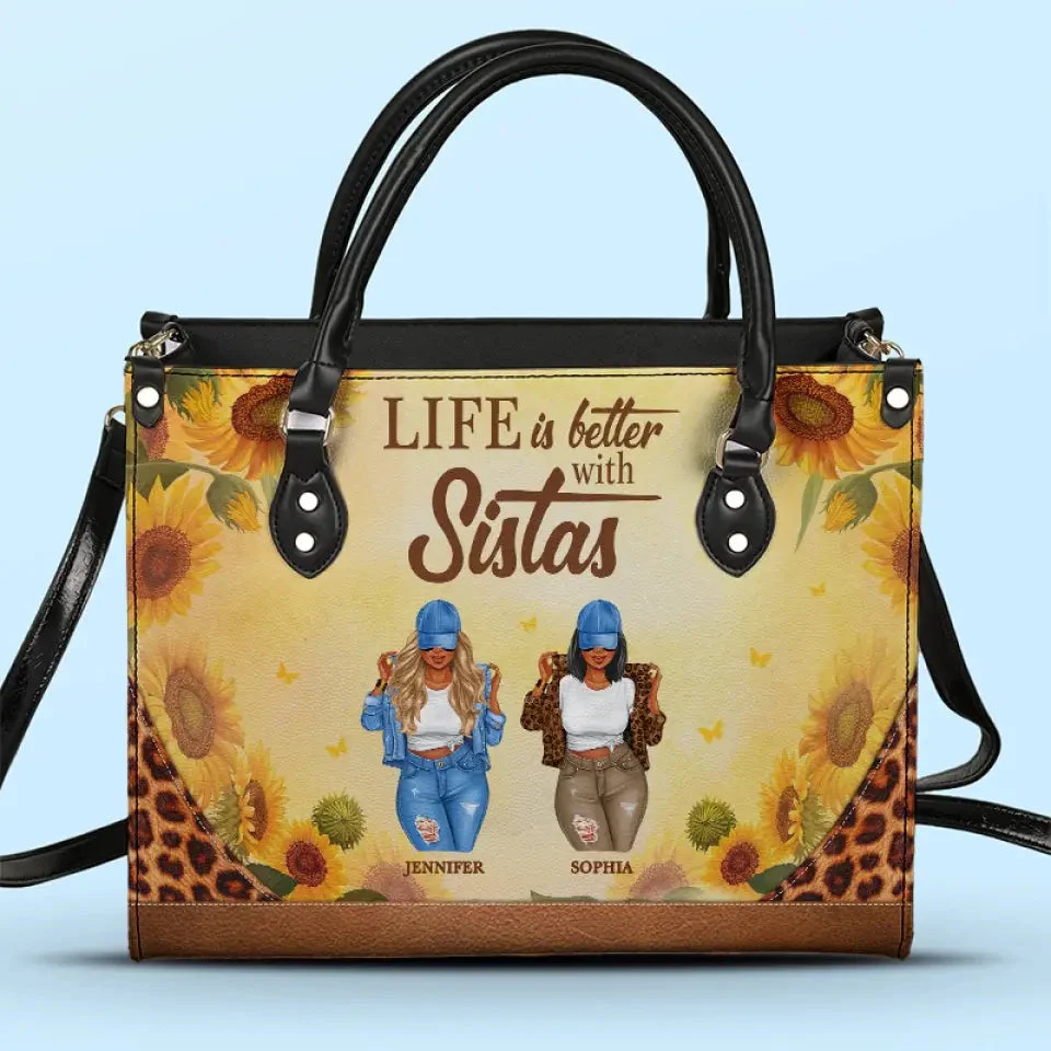 Life Is Better With Sistas - Personalize Leather Handbag - Gift For Best Friends, BFF, Sisters | GR3