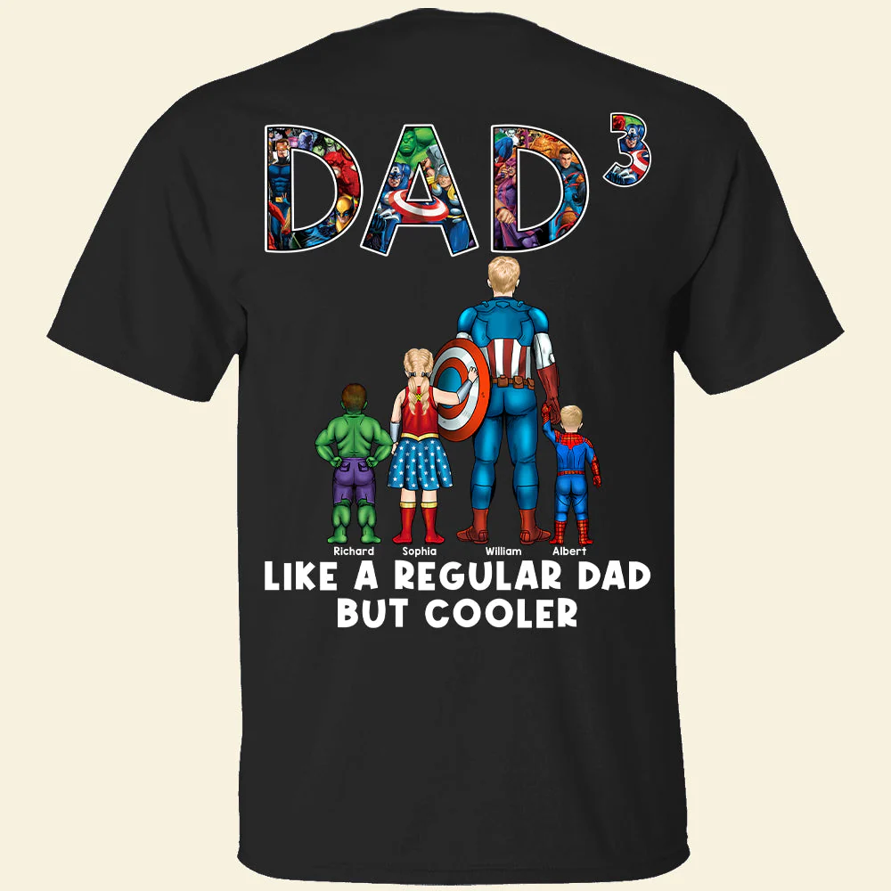 Like a Regular Dad But Cooler Superhero - Personalized Tshirt - Funny Gift for Dad, Father's Day | CL02