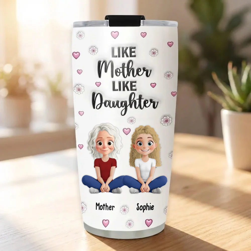 Like Mother Like Daughter - Personalized Stainless Steel Tumbler - Gift For Mom, Grandma | GR25 HN02