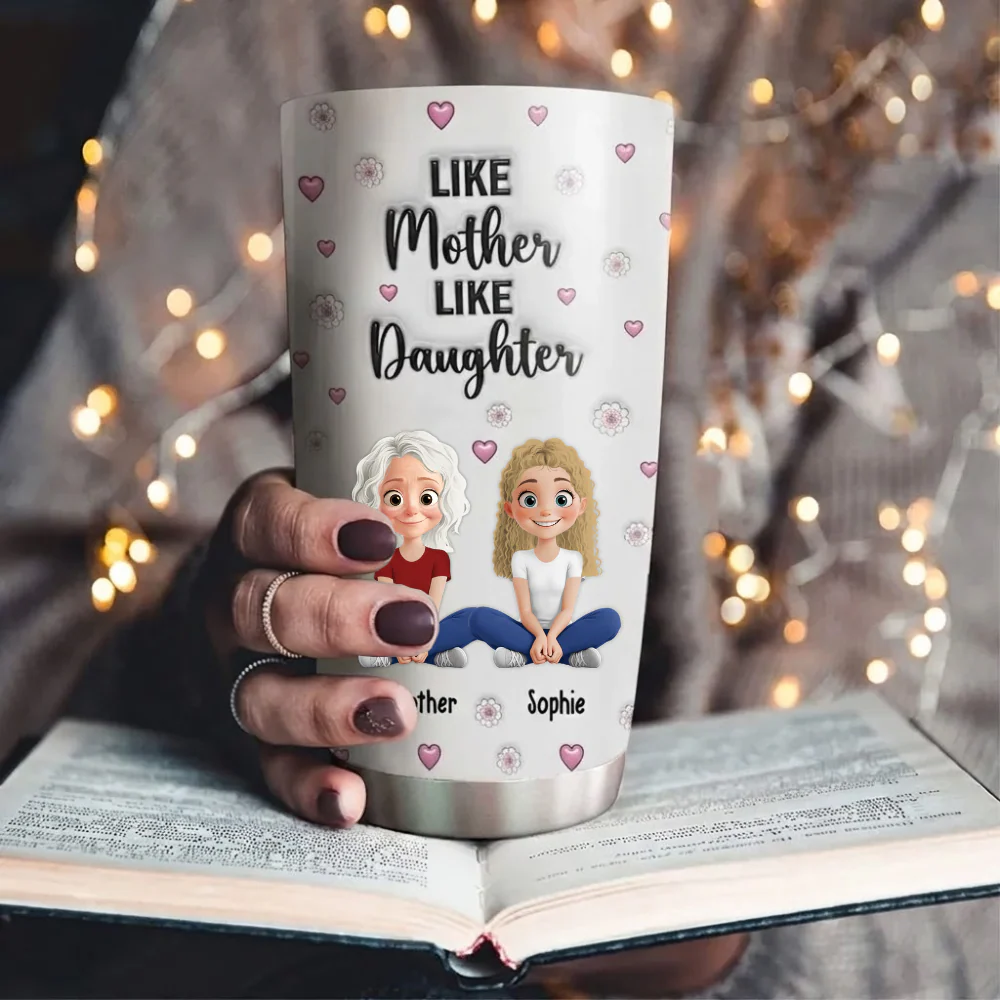 Like Mother Like Daughter - Personalized Stainless Steel Tumbler - Gift For Mom, Grandma | GR25 HN02 - Image 4